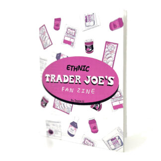 A zine sits on a white table. Its cover is filled with drawings of various jars and packages of food. In the middle is a wide oval with the title of the zine: Ethnic Trader Joe's Fan Zine